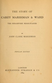 Cover of: The story of Carey Marshman & Ward by John Clark Marshman