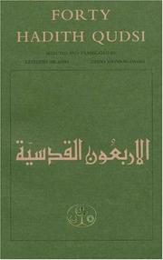 Cover of: Forty Hadith Qudsī by selected and translated by Ezzeddin Ibrahim, Denys Johnson-Davies (Abdul Wadoud) = al-Arbaʻūn al-Qudsīyah / ikhtāraha wa-tarjama maʻānīha ilá al-Injilīzīyah ʻIzz al-Dīn Ibrāhīm, Dīnīs Jūnsūn Dayvīz (ʻAbd al-Wadūd).
