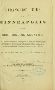 Cover of: Strangers' guide in Minneapolis and surrounding country : Tables of distances, statistics, etc.