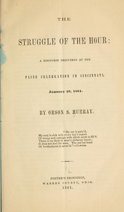 Cover of: The struggle of the hour: a disourse delivered at the Paine celebration in Cincinnati, January 29, 1861.