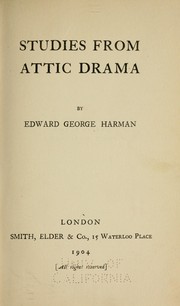 Cover of: Studies from Attic drama by Edward George Harman