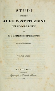 Cover of: Studi intorno alle costituzioni dei popoli liberi, di G.C.L. Simondo de' Sismondi: versione dal francese