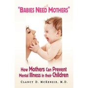 Cover of: Babies Need Mothers by 