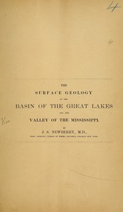 Cover of: The surface geology of the basin of the Great Lakes and the valley of the Mississippi