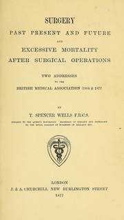 Cover of: Surgery, past present and future | Spencer Wells
