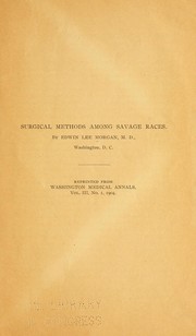 Cover of: Surgical methods among savage races by Edwin Lee Morgan