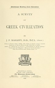 Cover of: A survey of Greek civilization by Mahaffy, John Pentland Sir