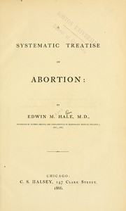 Cover of: A systematic treatise on abortion