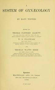 Cover of: A system of gynaecology by T. Clifford Allbutt