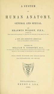 Cover of: A system of human anatomy by Wilson, Erasmus Sir, Wilson, Erasmus Sir