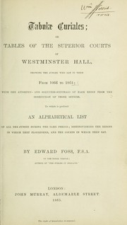 Cover of: Tabulae curiales: or, Tables of the superior court - of Westminster Hall, showing the judges who sat in them from 1066 to 1864