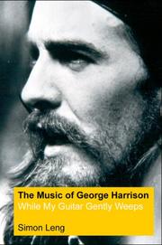 Cover of: The Music of George Harrison: While My Guitar Gently Weeps