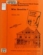 Targetting community development block grants to older neighborhoods: who benefits? by Citizens Housing and Planning Association