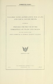 Cover of: Taxable bond alternative for State and local governments by United States. Congress. Joint Committee on Internal Revenue Taxation.