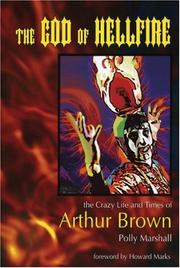 Cover of: The God Of Hellfire: The Crazy Life And Times Of Arthur Brown