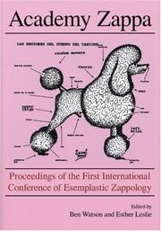 Cover of: Academy Zappa: Proceedings Of The First International Conference Of Esemplastic Zappology (ICE-Z)