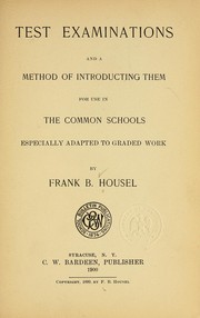Cover of: Test examinations and a method of introducing them: for use in the common schools, especially adapted to graded work