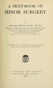 Cover of: A text-book of minor surgery by Edward Milton Foote, Edward Milton Foote