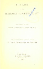 Cover of: The life of the venerable Madeleine Barat, foundress of the Society of the Sacred heart of Jesus by Louis Baunard