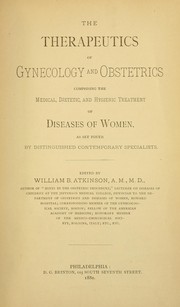 Cover of: The therapeutics of gynecology and obstetrics: comprising the medical, dietetic, and hygienic treatment of diseases of women