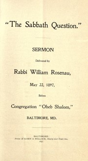 Cover of: "The Sabbath question.": Sermon delivered before Congregation "Oheb Shalom," Baltimore, Md