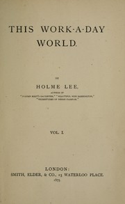 Cover of: This work-a-day world | Holme Lee