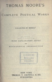 Cover of: Thomas Moore's complete poetical works: collected by himself, with explanatory notes and biographical introduction