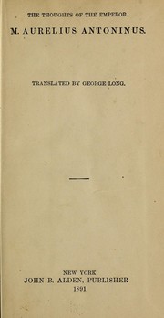Cover of: The thoughts of the  Emperor M. Aurelius Antoninus. by Marcus Aurelius