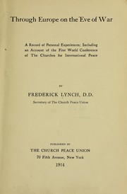 Cover of: Through Europe on the eve of war: a record of personal experiences; including an account of the first world conference of the churches for international peace