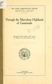 Cover of: Through the marvelous highlands of Guatemala ...