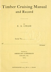 Timber cruising manual and record by E. A. Chase