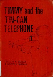 Cover of: Timmy and the tin-can telephone