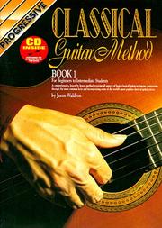 Cover of: Progressive Classical Guitar Method: For Beginner to Intermediate Students [Book 1]