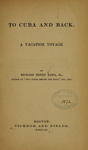 Cover of: To Cuba and back by Richard Henry Dana