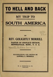Cover of: To hell and back: my trip to South America