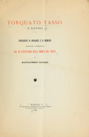 Cover of: Torquato Tasso a Napoli: contributo di onoranze e di memorie raccolte e pubblicate nel III centenario della morte del poeta