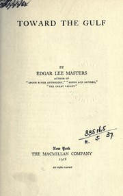 Cover of: Toward the gulf by Edgar Lee Masters