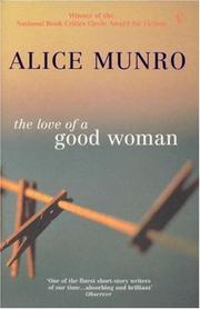 Cover of: The Love of a Good Woman by Alice Munro, Alice Munro