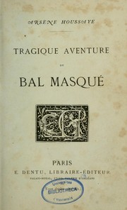 Cover of: Tragique aventure de bal masqué: a propos des grandes dames