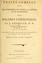 Cover of: Traité complet sur les symptomes, les effets, la nature et le traitement des maladies syphilitiques