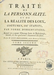 Cover of: Traité de la personnalité, et de la réalité des loix, coutumes, ou statuts by Louis Boullenois