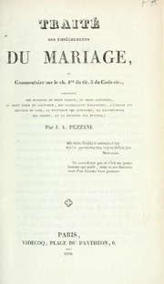 Traité des empêchements du mariage, ou Commentaire sur le ch. 1er du tit. 5 du code civ by André Pezzani