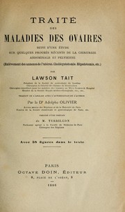 Cover of: Traité des maladies des ovaires by Lawson Tait, Lawson Tait