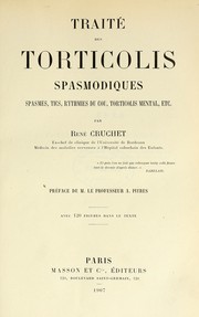 Cover of: Traité des torticolis spasmodiques, spasmes, tics, rythmies du cou, torticolis mental, etc