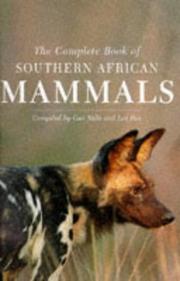 Cover of: The complete book of southern African mammals by compiled by Gus Mills and Lex Hes.