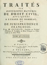 Cover of: Traités sur différentes matières de droit civil: appliqués à l'usage de barreau et de jurisprudence françois