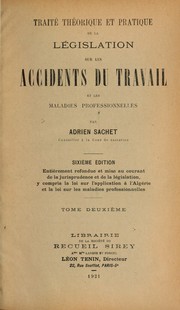 Cover of: Traité théorique et pratique de la législation sur les accidents du travail et les maladies professionnelles. --