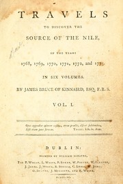 Cover of: Travels to discover the source of the Nile: in the years 1768, 1769, 1770, 1771, 1772, and 1773