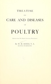 Treatise on care and diseases of poultry (extracts from the Modern veterinary practitioner by W. H. Hayes