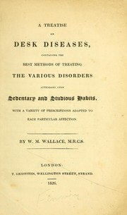 Cover of: A treatise on desk diseases by W. M. Wallace
